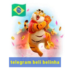 telegram beli belinha